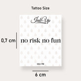 No Risk No Fun Tattoo